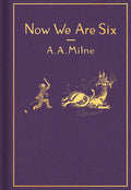 Now We Are Six: Classic Gift Edition - Hardcover