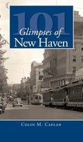 101 Glimpses of New Haven - Hardcover