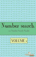 Number Search Volume 2: 100 of the best Number Search Puzzles - Paperback