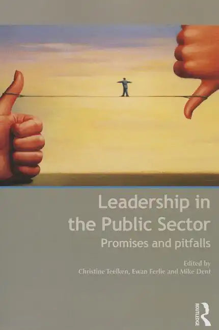 Leadership in the Public Sector: Promises and Pitfalls - Paperback