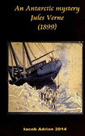 An Antarctic mystery Jules Verne (1899) - Paperback