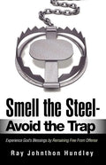 Smell the Steel - Avoid the Trap - Paperback