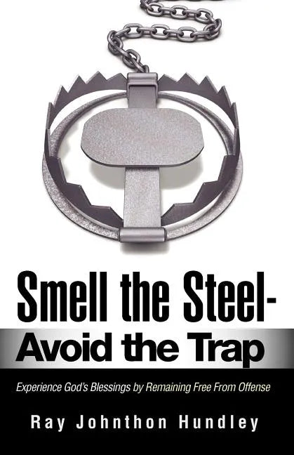 Smell the Steel - Avoid the Trap - Paperback