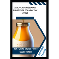 Natural Monk Fruit Sweetener: Zero-Calorie Sugar Substitute for Healthy Living - Paperback