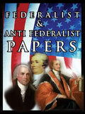 The Federalist & Anti Federalist Papers - Hardcover