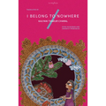 I Belong to Nowhere: Poems of Hope and Resistance - Paperback