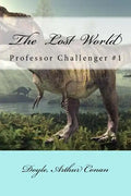 The Lost World: Professor Challenger #1 - Paperback