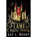 Flame and Crystal Thorns - Paperback