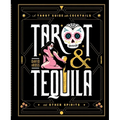 Tarot & Tequila: A Tarot Guide with Cocktails - Hardcover