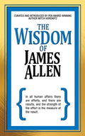 The Wisdom of James Allen - Paperback