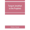 Targum Jonathan to the Prophets - Paperback