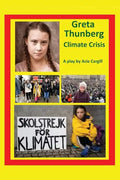 Greta Thunberg Climate Crisis: A Play - Paperback