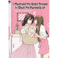 I Married My Best Friend to Shut My Parents Up - Paperback