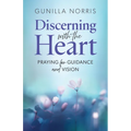 Discerning with the Heart: Praying for Guidance and Vision - Paperback