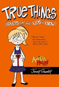 True Things (Adults Don't Want Kids to Know) - Hardcover