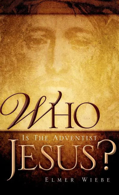 WHO Is The Adventist Jesus? - Hardcover