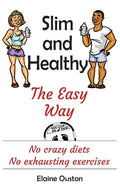 Slim and Healthy the Easy Way - Paperback