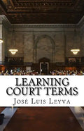 Learning Court Terms: English-Spanish Legal Glossary - Paperback
