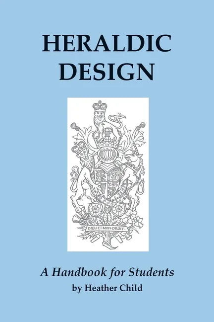 Heraldic Design: A Handbook for Students - Paperback
