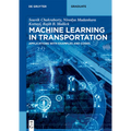 Machine Learning in Transportation: Applications with Examples and Codes - Paperback