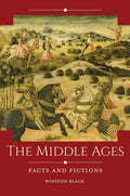 The Middle Ages: Facts and Fictions - Hardcover