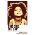 Bridging the Gap: Creating a Culturally Responsive School - Paperback