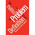 Politics of Problem Definition: Shaping the Policy Agenda - Paperback