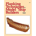 Planking Techniques for Model Ship Builders - Hardcover