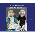 An Egg-straordinary Folk-Art Museum: The Amazing Creations of Mildred Vrooman - Hardcover