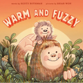 Warm and Fuzzy - Hardcover