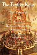 The Twelve Keys of Basil Valentine: The Great Stone of the Ancient Sages - Paperback