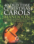 40 Old Time Christmas Carols - Mandolin Songbook for Beginners with Tabs and Chords - Paperback