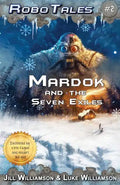 Mardok and the Seven Exiles (RoboTales, book two) - Paperback