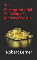 The Entrepreneurial Thinking of Marcus Crassus - Paperback