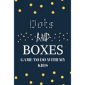 Dots and boxes game to do with my kids: Game Book for Adults and Kids... Challenging and Exciting Dots and Boxes Puzzle Game Book (100 Games) (Travel - Paperback