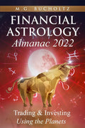 Financial Astrology Almanac 2022: Trading & Investing Using the Planets - Paperback