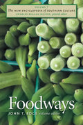 The New Encyclopedia of Southern Culture: Volume 7: Foodways - Paperback