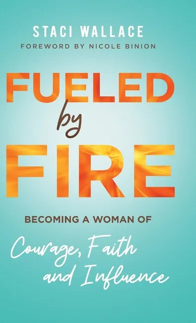 Fueled by Fire - Hardcover