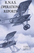 R.N.A.S. Operations Reports: November 1915 To March 1918 Parts 44 to 53 - Hardcover