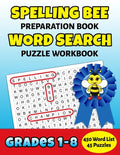 Spelling Bee Preparation Book Word Search Puzzle Workbook Grades 1-8: 450 Word School Spelling Bee Study List Teacher Student Class Homeschool - Paperback