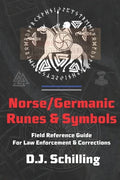 Norse/Germanic Runes & Symbols: Field Reference Guide for Law Enforcement & Corrections - Paperback