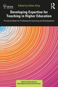 Developing Expertise for Teaching in Higher Education: Practical Ideas for Professional Learning and Development - Paperback