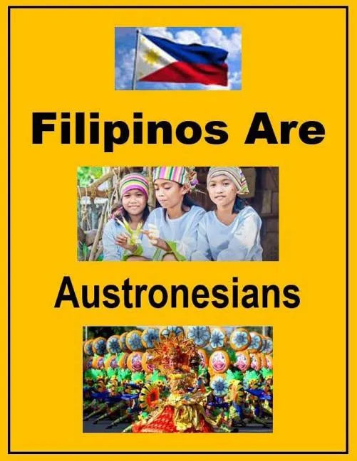Filipinos Are Austronesians - Paperback
