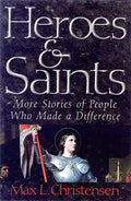 Heroes and Saints: More Stories of People Who Made a Difference - Paperback