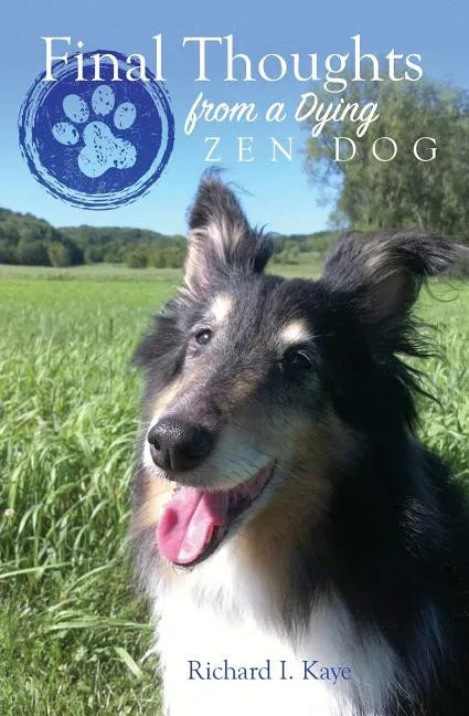 Final Thoughts From A Dying Zen Dog - Paperback