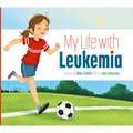 My Life with Leukemia - Library Binding