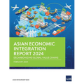 Asian Economic Integration Report 2024: Decarbonizing Global Value Chains - Paperback