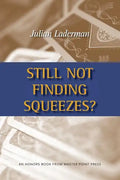 Still Not Finding Squeezes? - Paperback