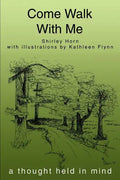 Come Walk With Me: a thought held in mind - Paperback