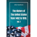 The History of the United States from 1492 to 1910 Vol. 1 - Paperback